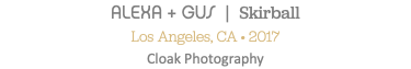 ALEXA + GUS | Skirball Los Angeles, CA • 2017 Cloak Photography 