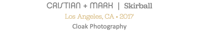 CRISTIAN + MARK | Skirball Los Angeles, CA • 2017 Cloak Photography 